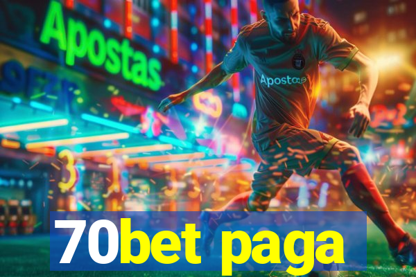 70bet paga